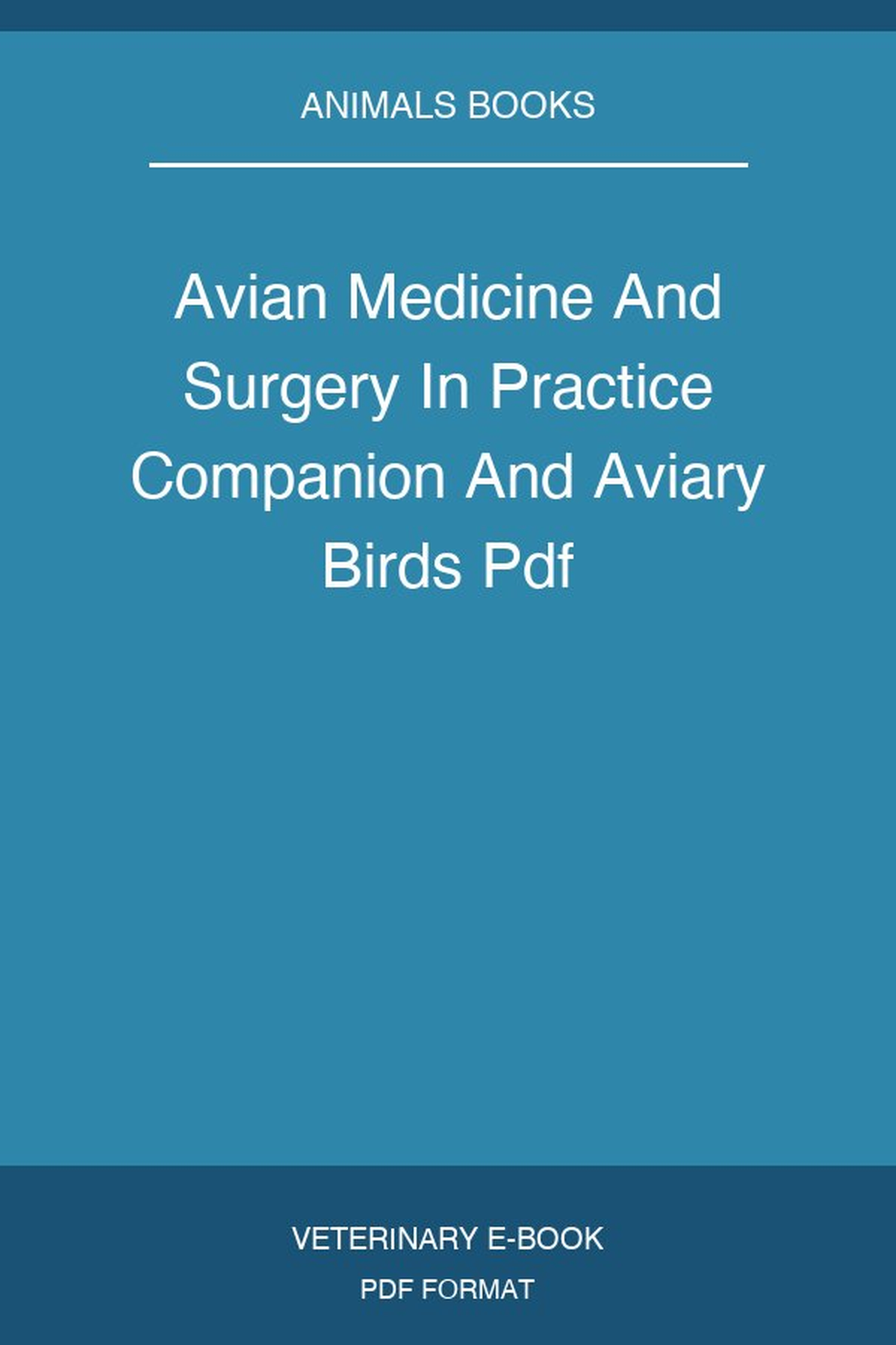 Avian Medicine And Surgery In Practice Companion And Aviary Birds Pdf