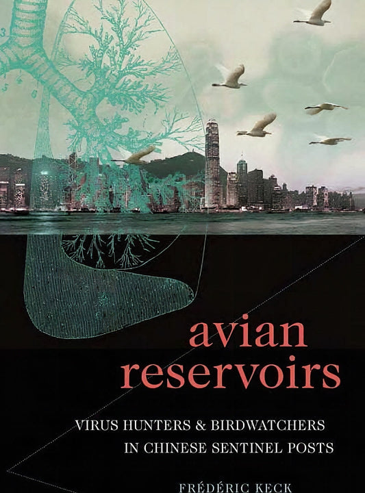 Avian Reservoirs Virus Hunters And Birdwatchers In Chinese Sentinel Posts