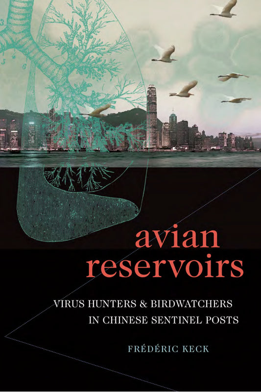 Avian Reservoirs Virus Hunters And Birdwatchers In Chinese Sentinel Posts