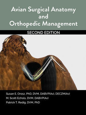 Avian Surgical Anatomy And Orthopedic Management 2nd Edition