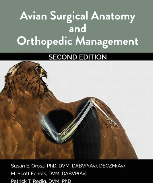 Avian Surgical Anatomy And Orthopedic Management 2nd Edition
