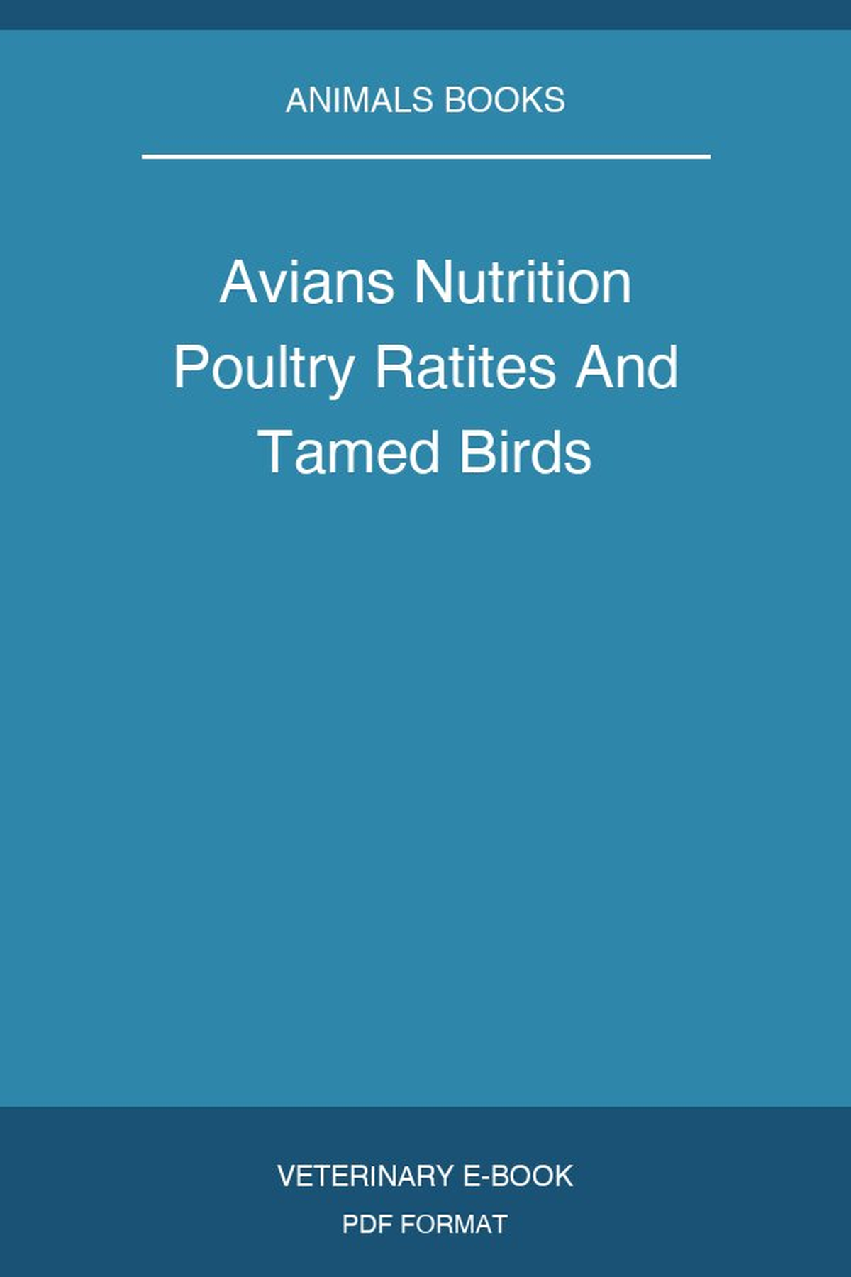 Avians Nutrition Poultry Ratites And Tamed Birds
