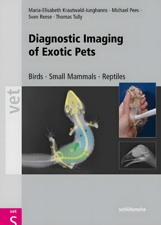 Diagnostic Imaging Of Exotic Pets Birds Small Mammals Reptiles
