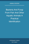 Bacteria And Fungi From Fish And Other Aquatic Animals A Practical Identification Manual 2nd Edition