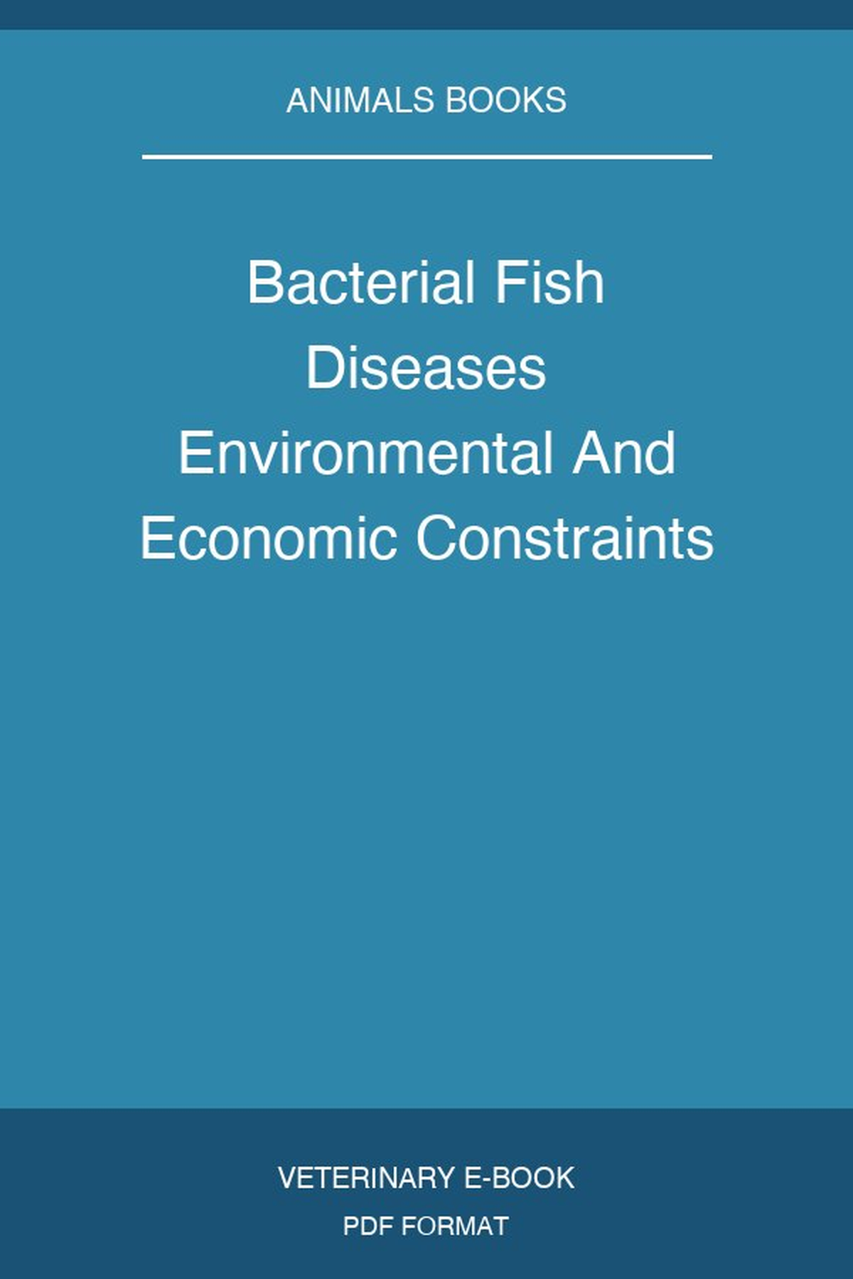 Bacterial Fish Diseases Environmental And Economic Constraints