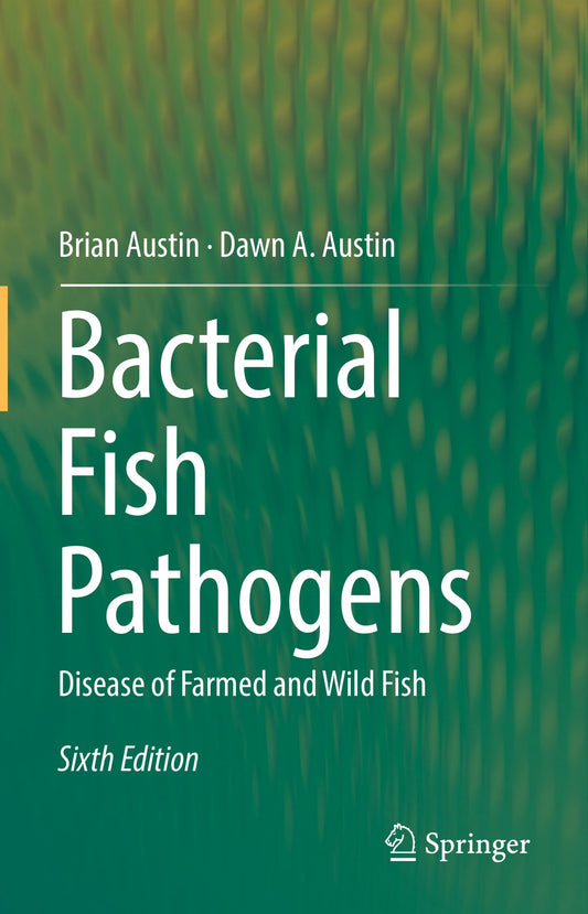 Bacterial Fish Pathogens Disease Of Farmed And Wild Fish 6Th Edition