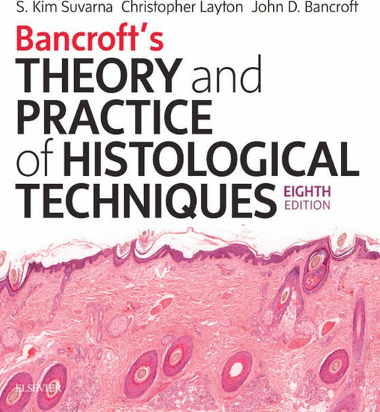 Bancroft's Theory and Practice of Histological Techniques 8th Edition Ve
