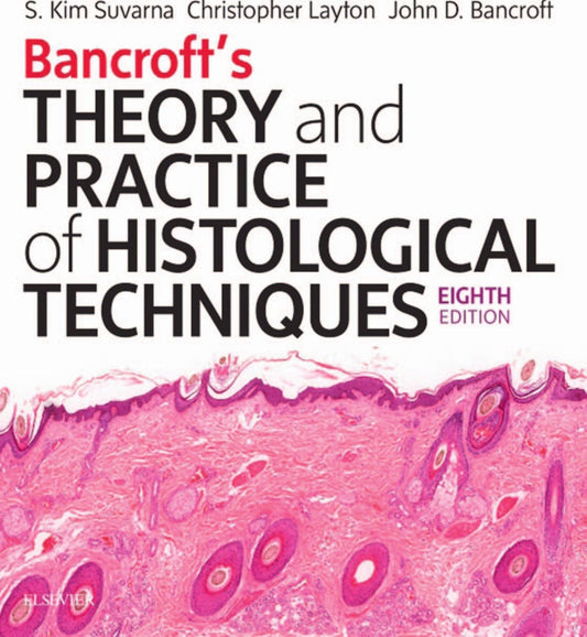 Bancrofts Theory And Practice Of Histological Techniques