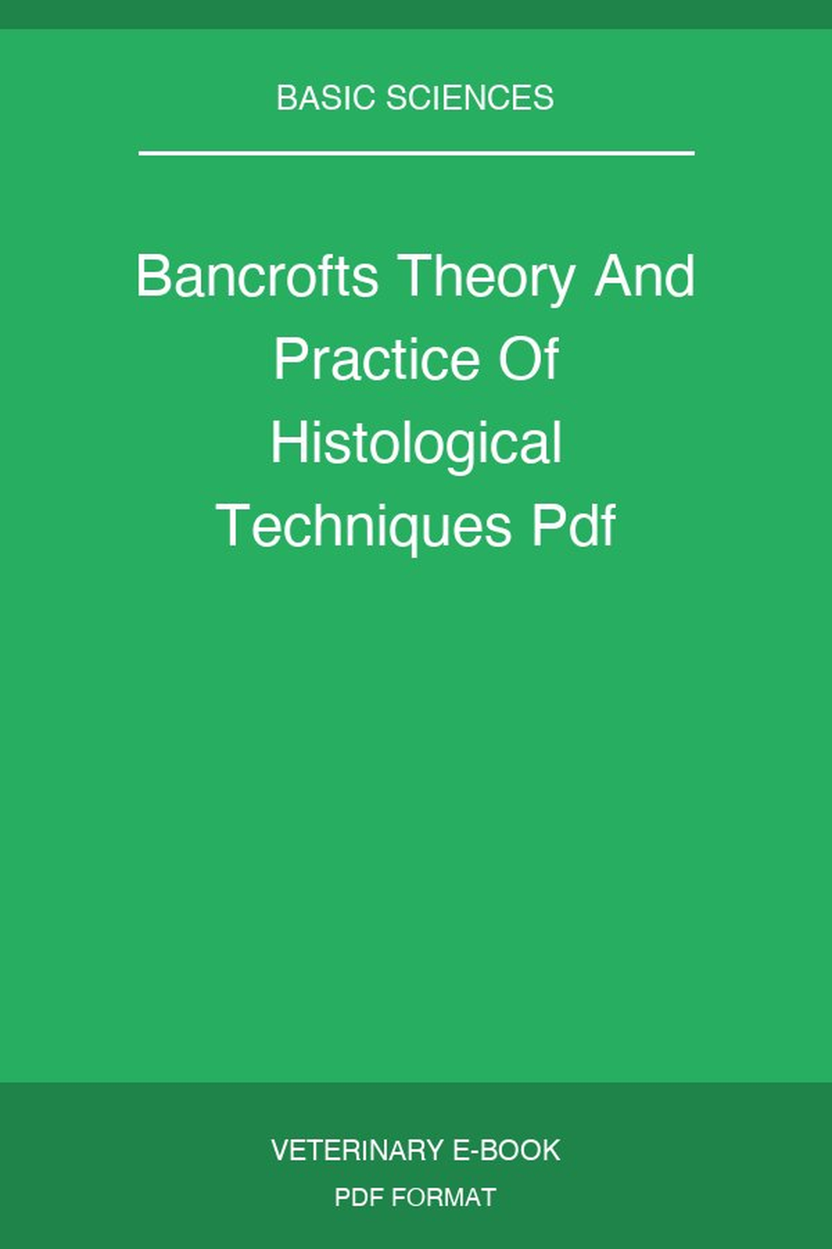 Bancrofts Theory And Practice Of Histological Techniques