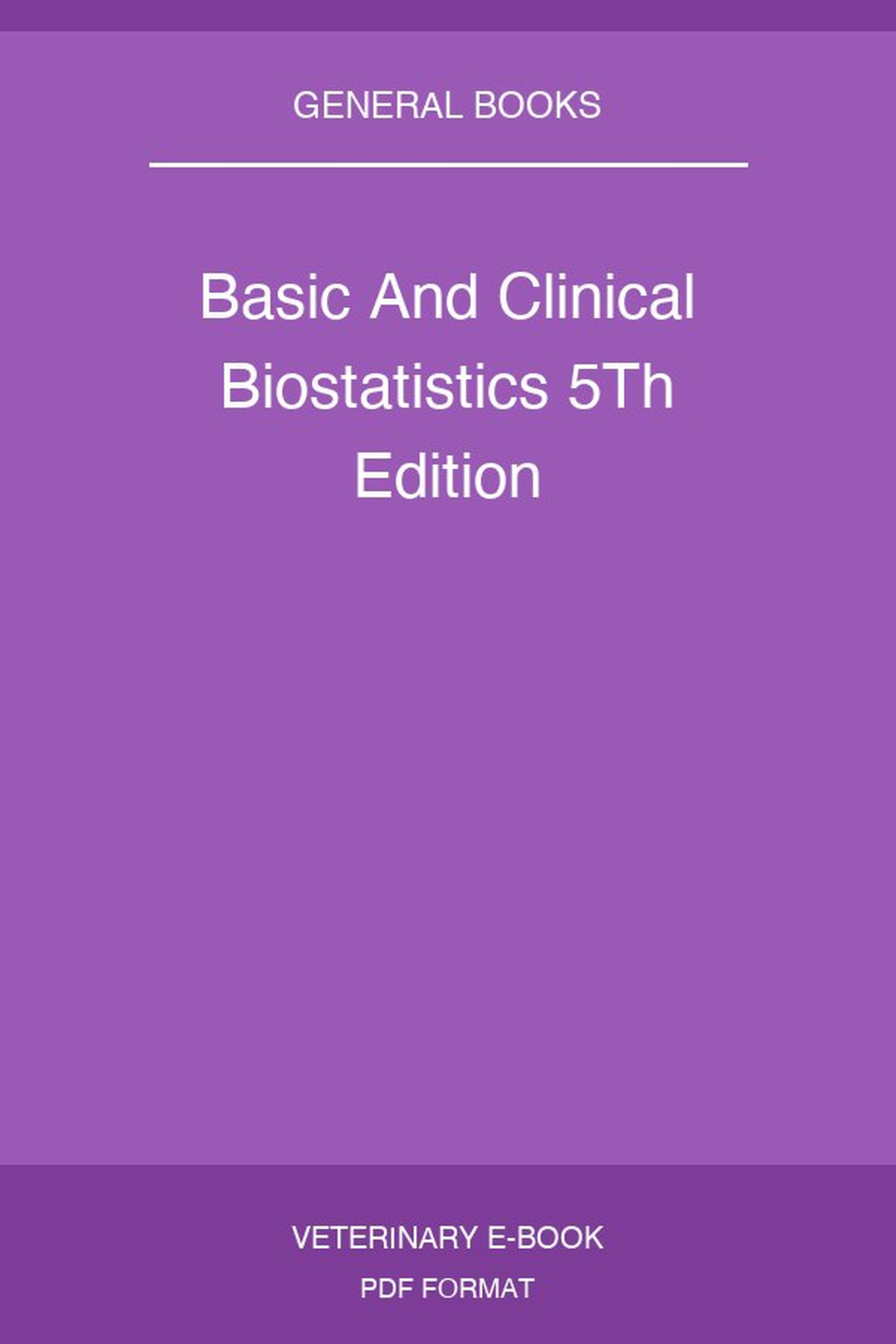 Basic And Clinical Biostatistics 5Th Edition