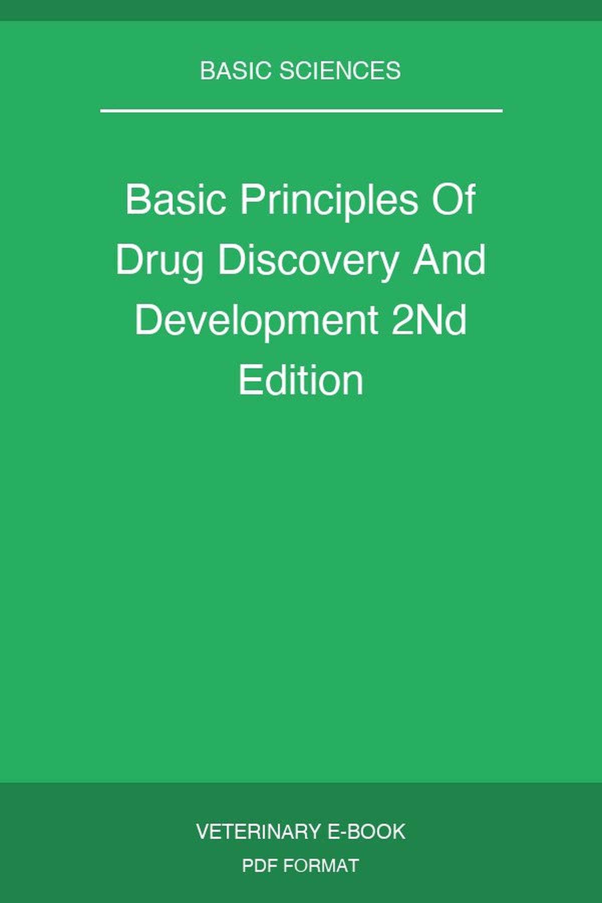 Basic Principles Of Drug Discovery And Development 2nd Edition