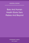 Bats And Human Health Ebola Sars Rabies And Beyond