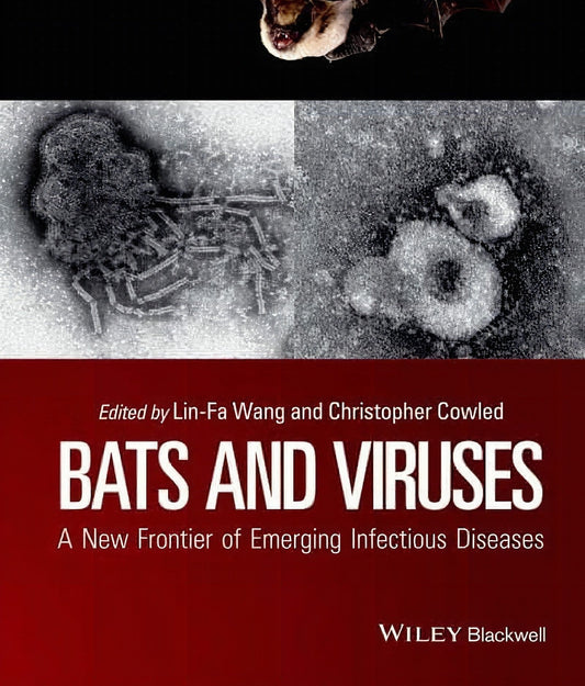 Bats And Viruses A New Frontier Of Emerging Infectious Diseases