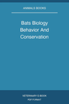 Bats Biology Behavior And Conservation