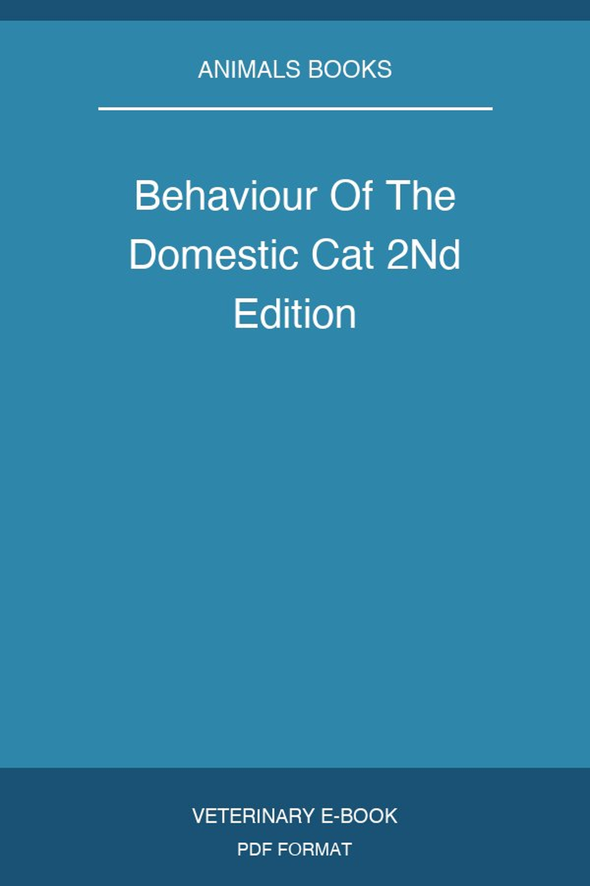 Behaviour Of The Domestic Cat 2Nd Edition