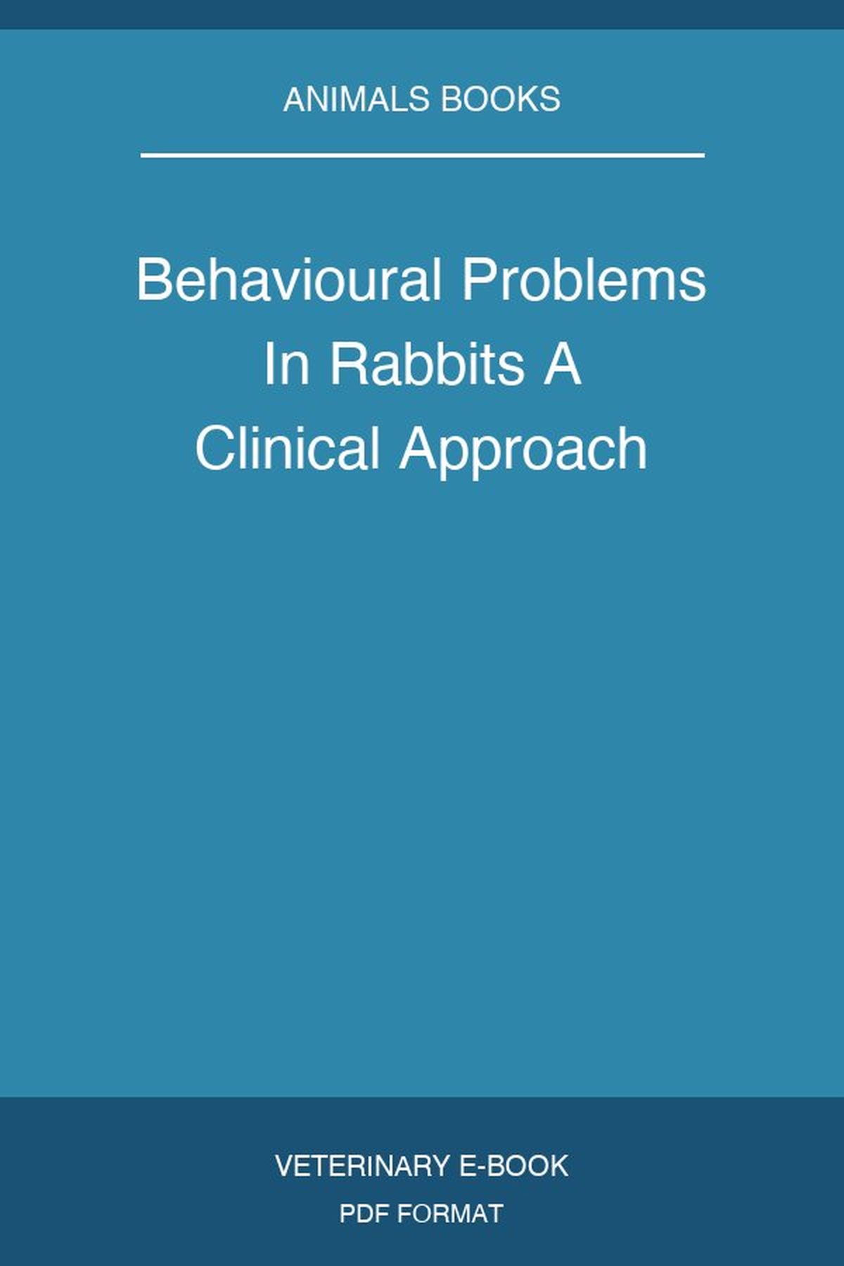 Behavioural Problems In Rabbits A Clinical Approach