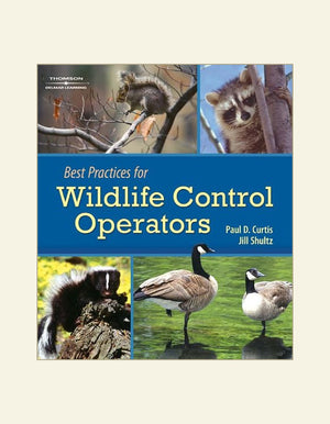 Best Practices For Wildlife Control Operators 1St Edition