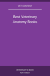Best Veterinary Anatomy Books