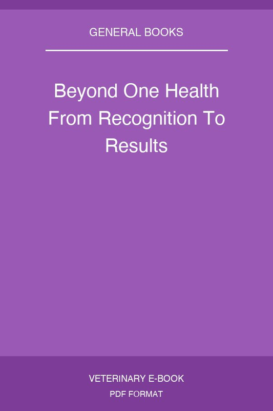Beyond One Health From Recognition To Results
