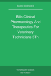 Bill's Clinical Pharmacology and Therapeutics for Veterinary Technicians 5th Edition