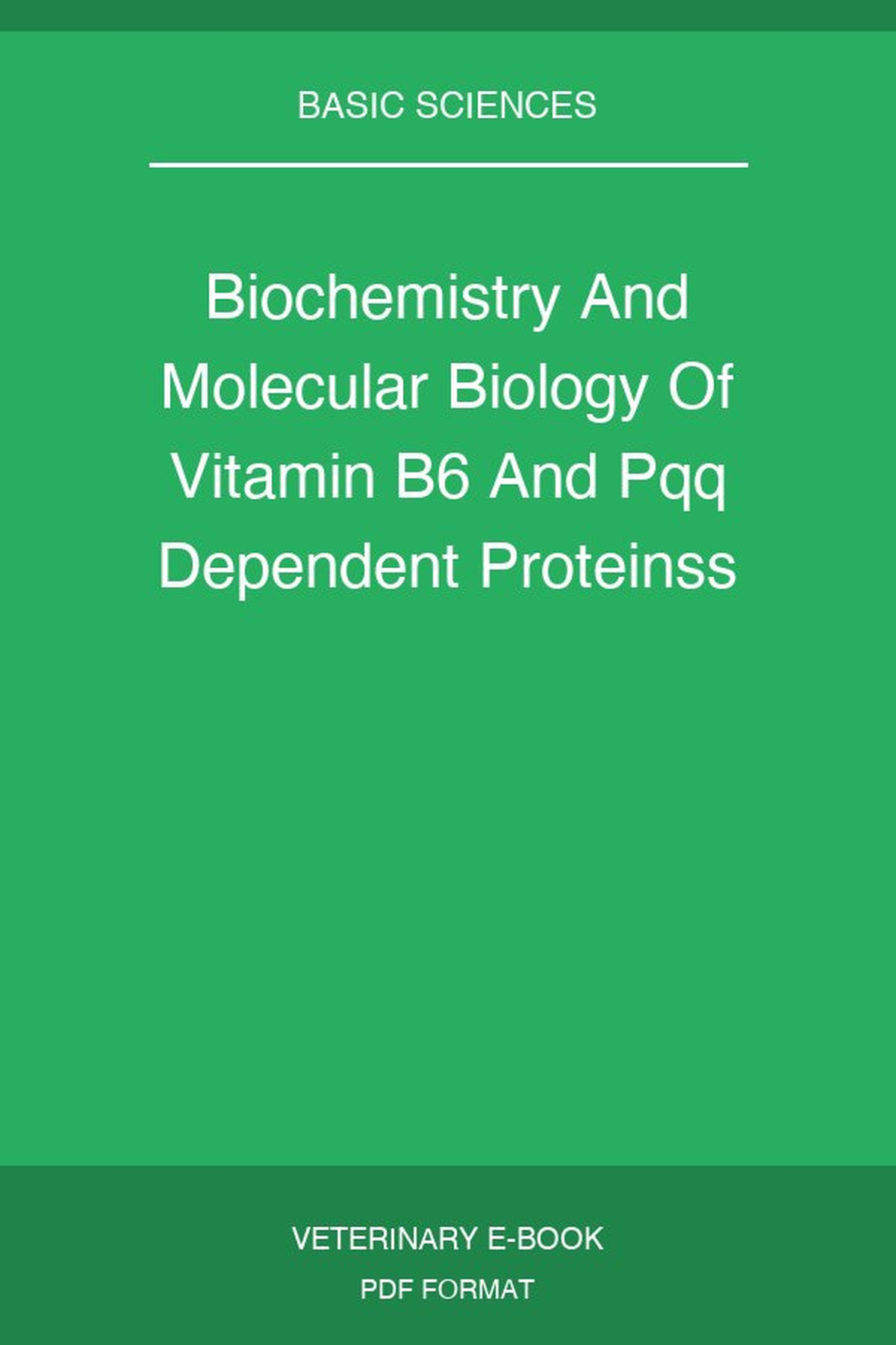 Biochemistry And Molecular Biology Of Vitamin B6 And Pqq Dependent Proteinss