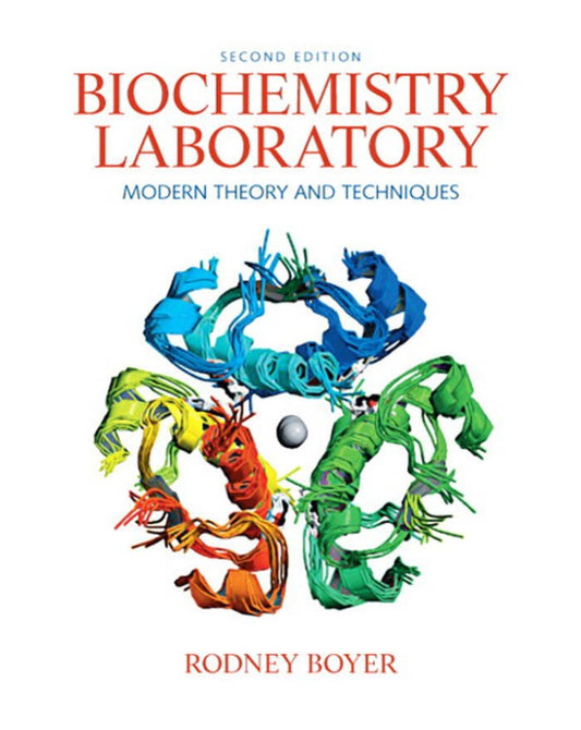 Biochemistry Laboratory Modern Theory And Techniques 2nd Edition