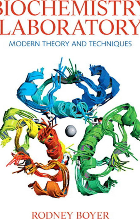 Biochemistry Laboratory Modern Theory And Techniques 2nd Edition