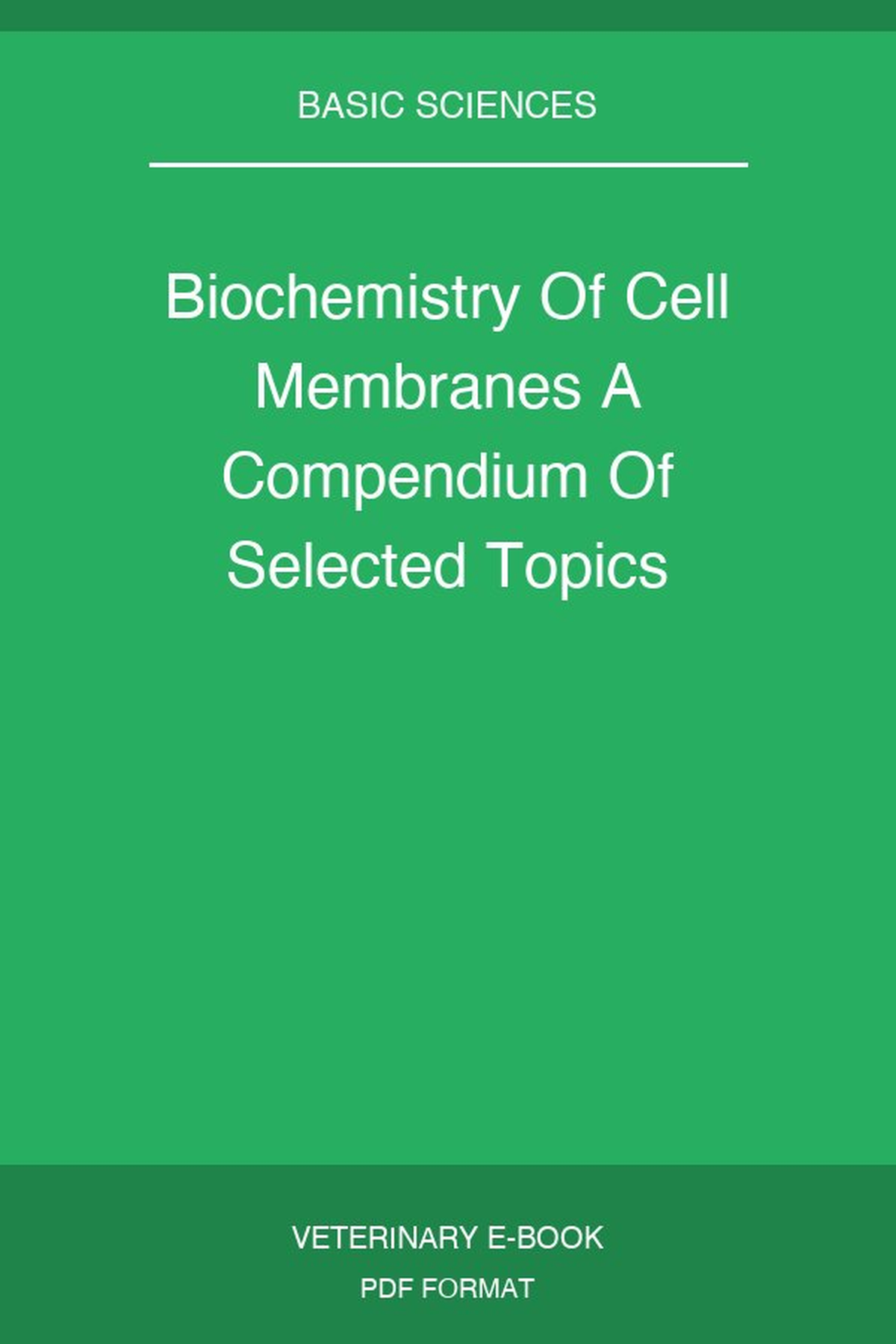 Biochemistry Of Cell Membranes A Compendium Of Selected Topics