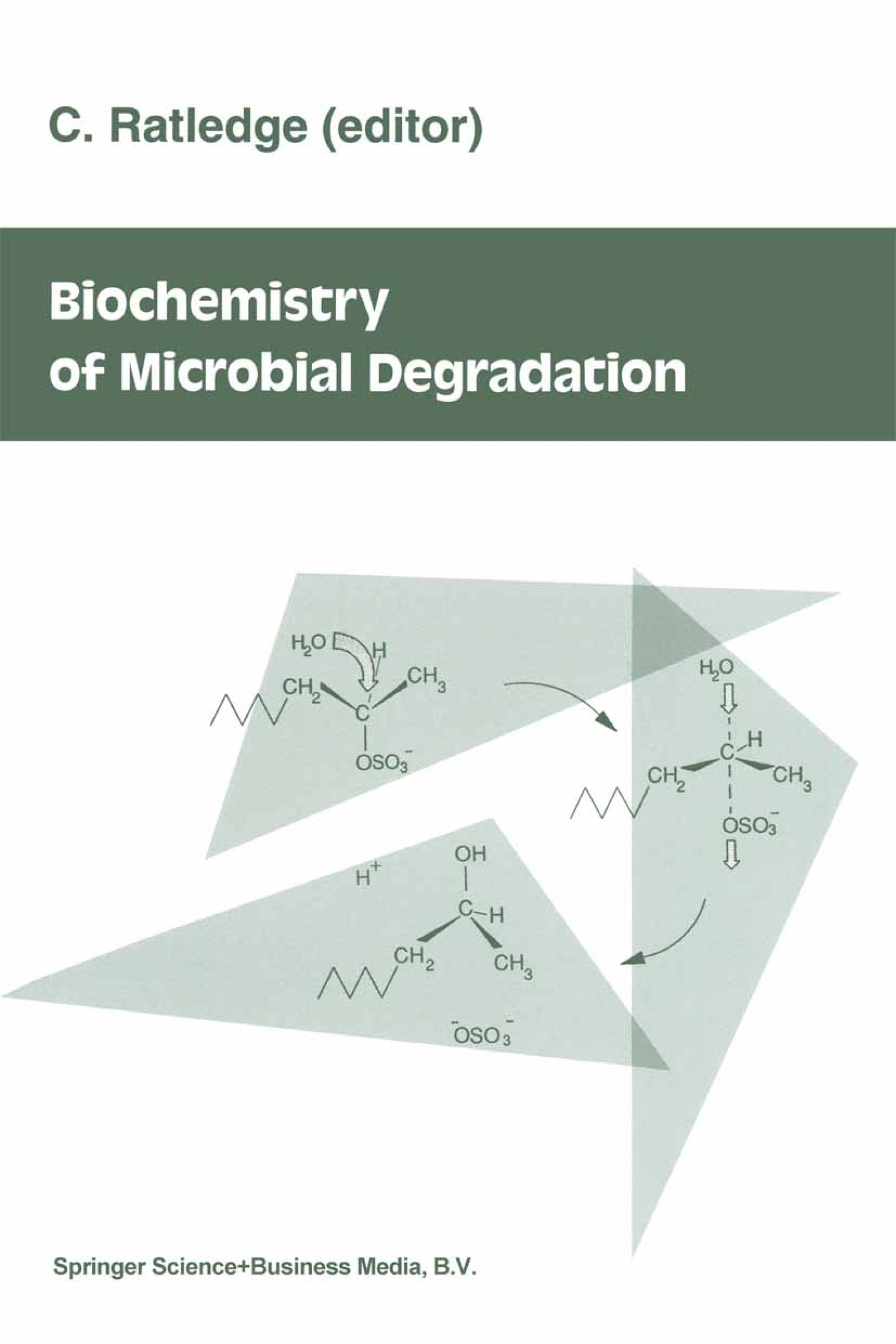 Biochemistry Of Microbial Degradation — front cover