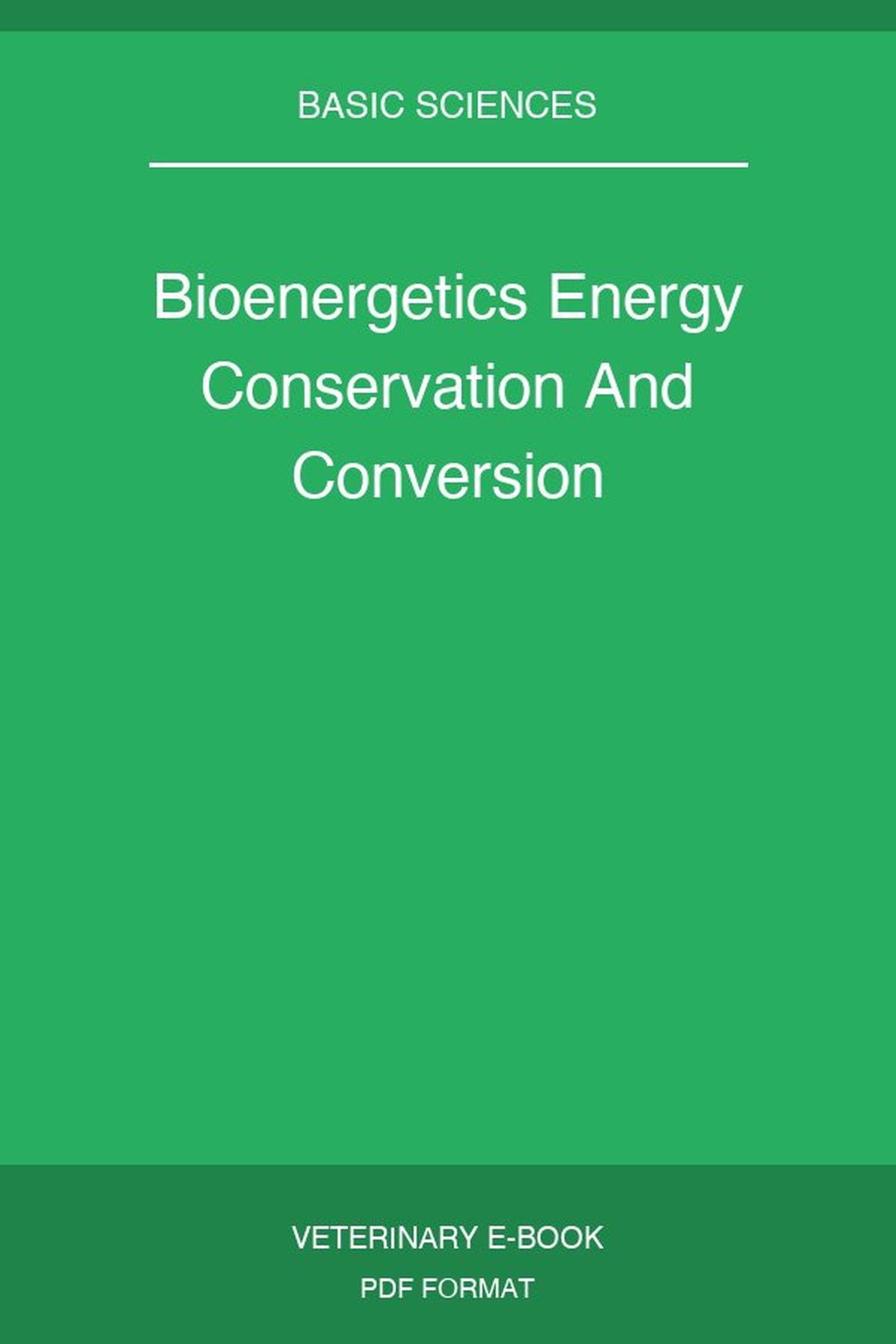 Bioenergetics Energy Conservation And Conversion