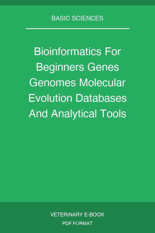 Bioinformatics For Beginners Genes Genomes Molecular Evolution Databases And Analytical Tools