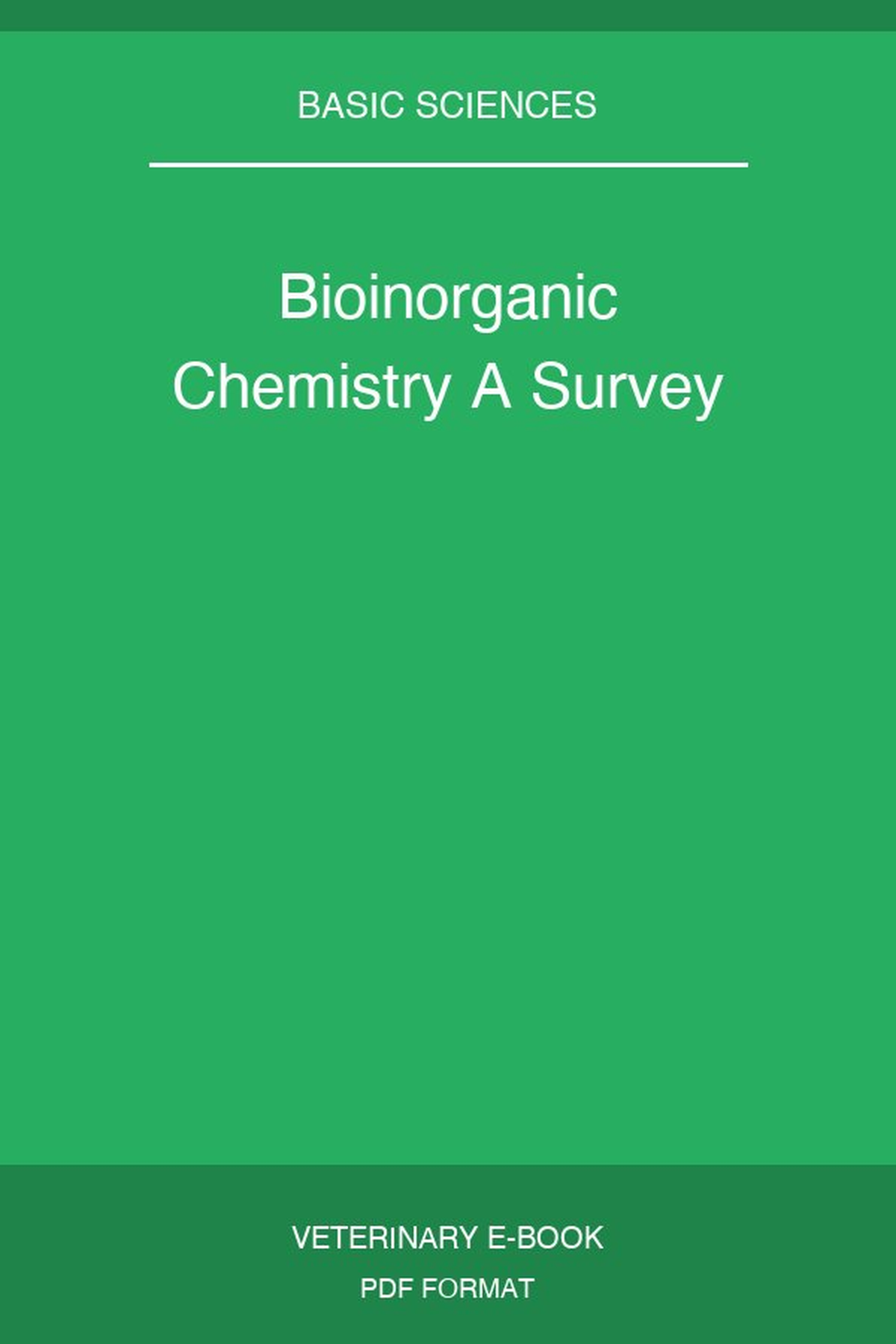 Bioinorganic Chemistry A Survey