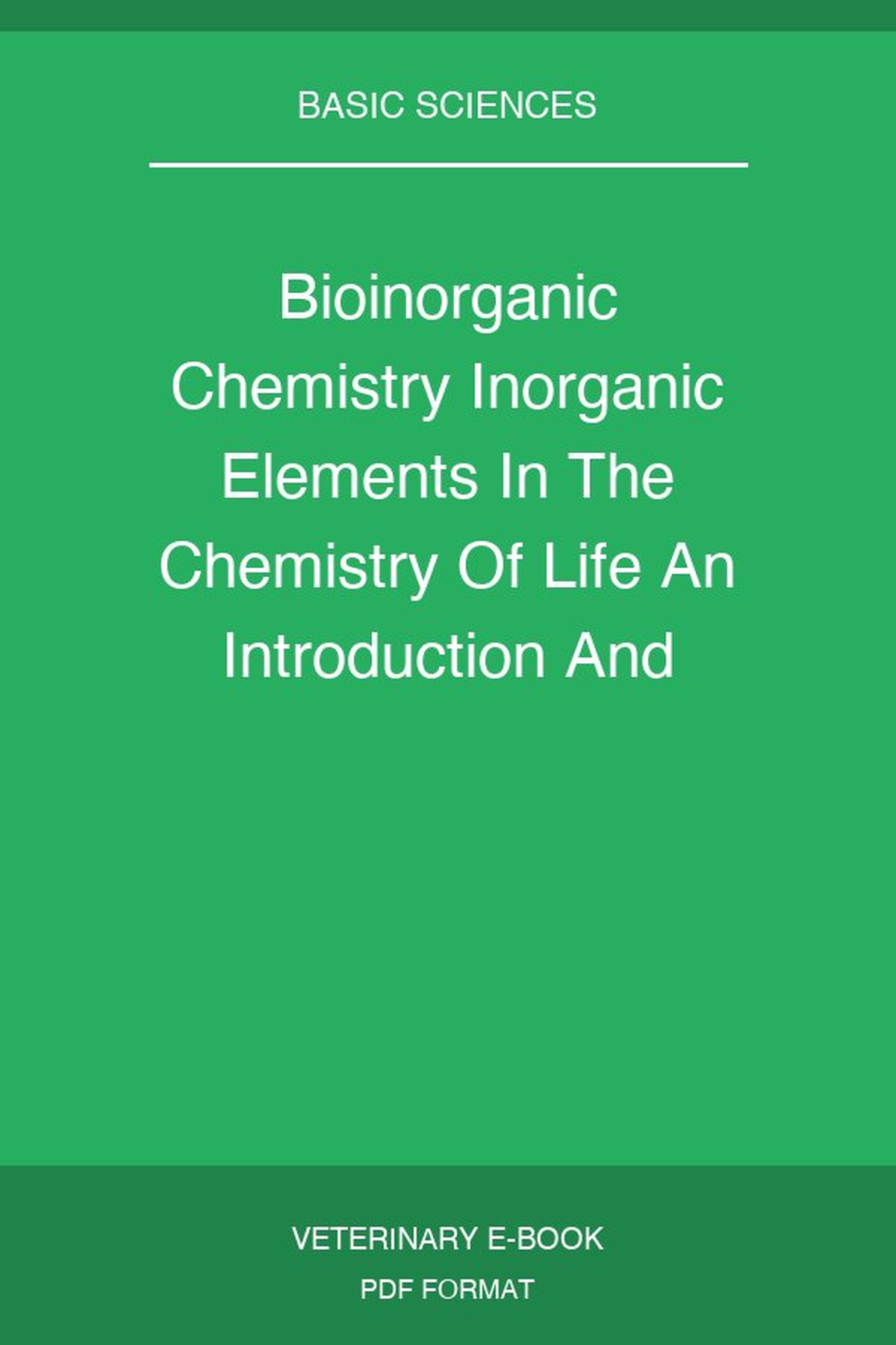 Bioinorganic Chemistry Inorganic Elements In The Chemistry Of Life An Introduction And Guide 2nd Edition