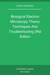 Biological Electron Microscopy Theory Techniques And Troubleshooting 2Nd Edition
