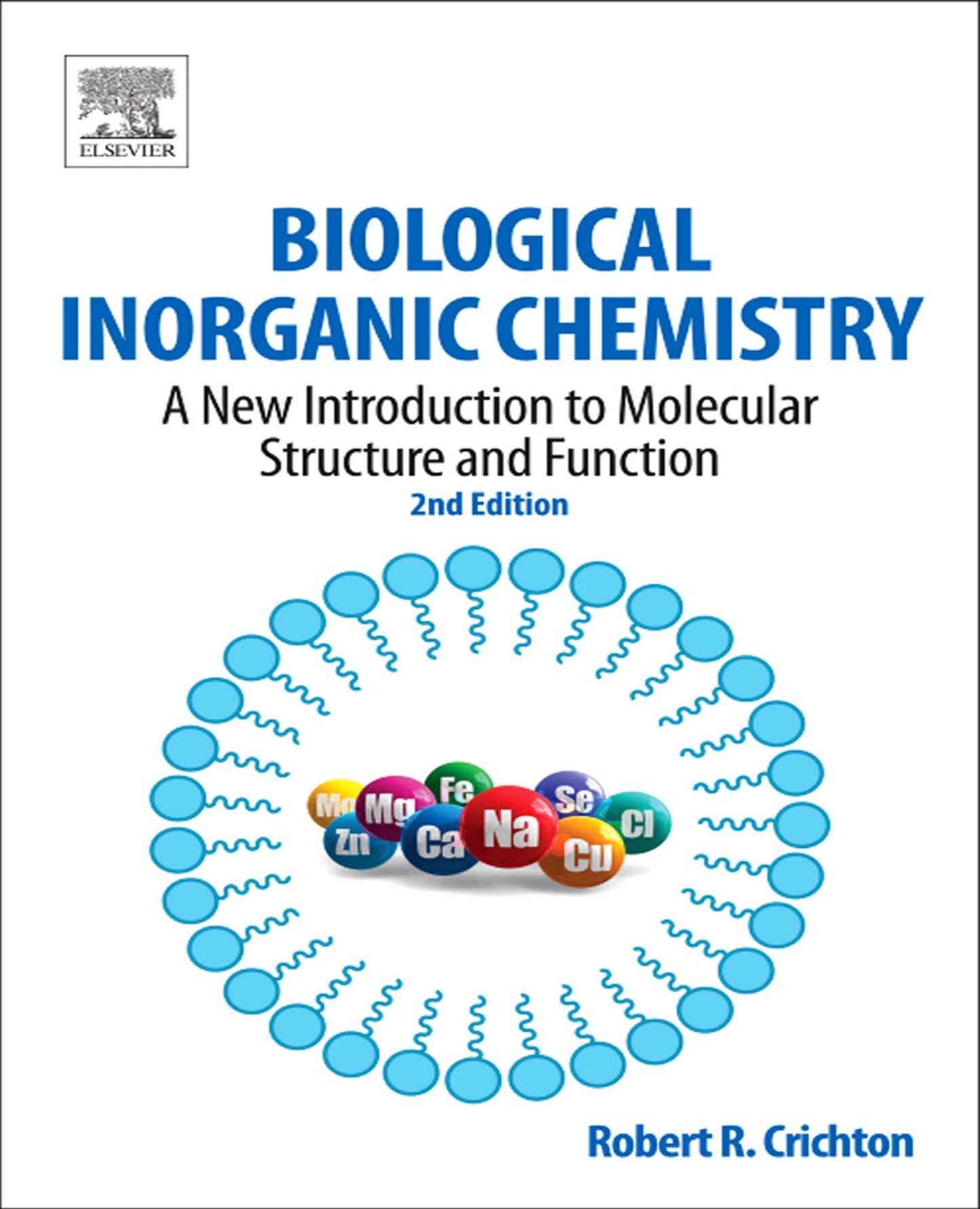 Biological Inorganic Chemistry A New Introduction To Molecular Structure And Function 2nd Edition