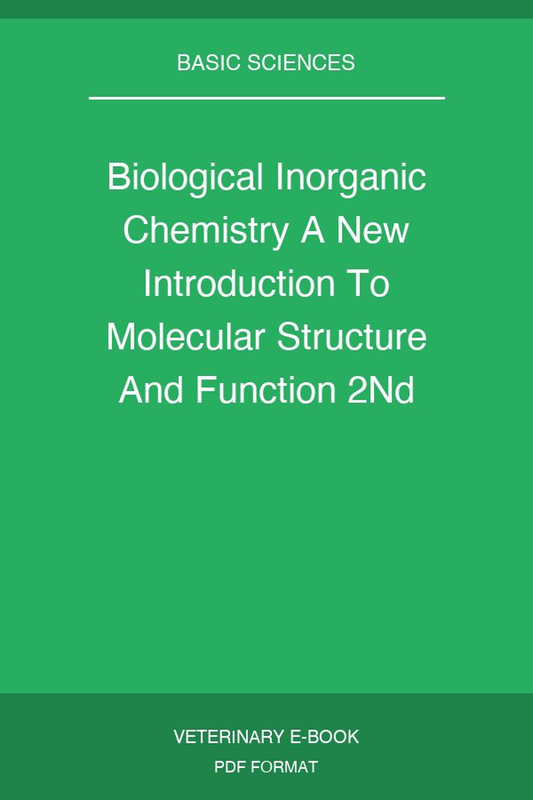 Biological Inorganic Chemistry A New Introduction To Molecular Structure And Function 2nd Edition