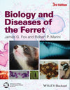 Biology And Diseases Of The Ferret 3Rd Edition