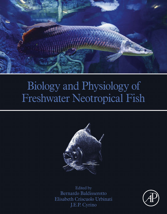 Biology And Physiology Of Freshwater Neotropical Fish