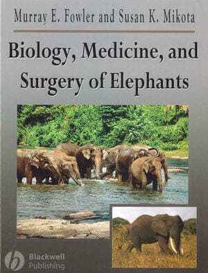 Biology Medicine And Surgery Of Elephants