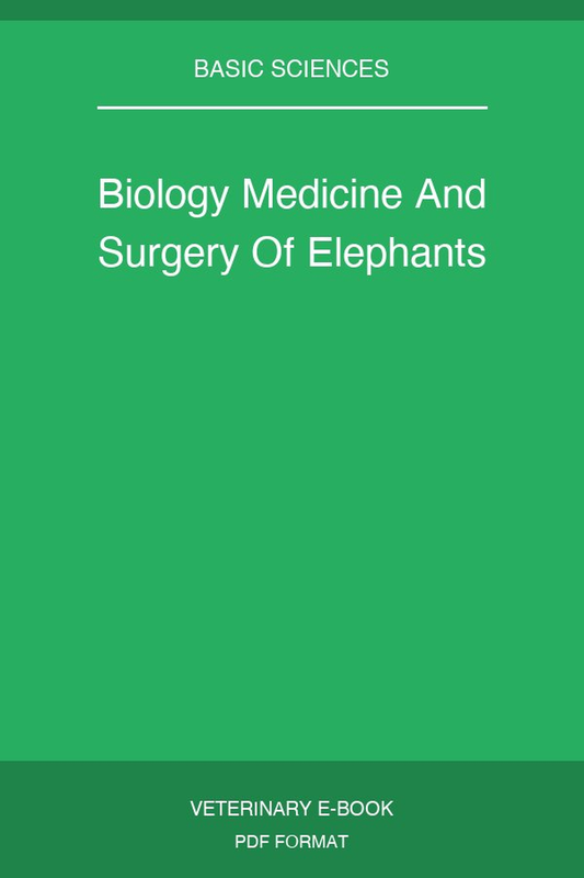 Biology Medicine And Surgery Of Elephants