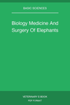 Biology Medicine And Surgery Of Elephants