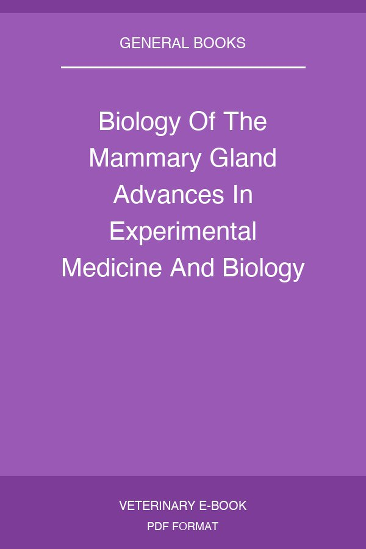 Biology Of The Mammary Gland Advances In Experimental Medicine And Biology