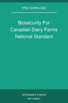 Biosecurity For Canadian Dairy Farms National Standard