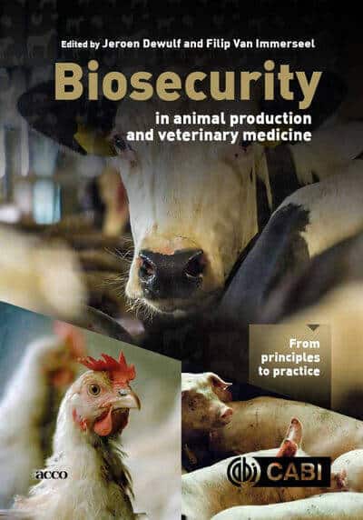 Biosecurity In Animal Production And Veterinary Medicine From Principles To Practice