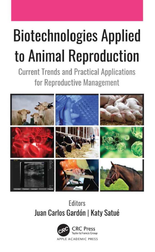 Biotechnologies Applied To Animal Reproduction Current Trends And Practical Applications For Reproductive Management Pdf