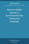 Bird And Reptile Species In Environmental Risk Assessment Strategies