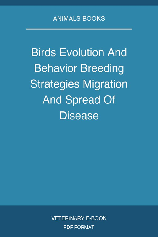 Birds Evolution And Behavior Breeding Strategies Migration And Spread Of Disease