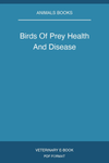 Birds Of Prey Health And Disease