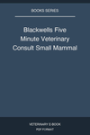 Blackwells Five Minute Veterinary Consult Small Mammal