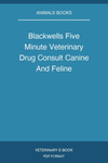 Blackwell's Five-Minute Veterinary Drug Consult: Canine and Feline